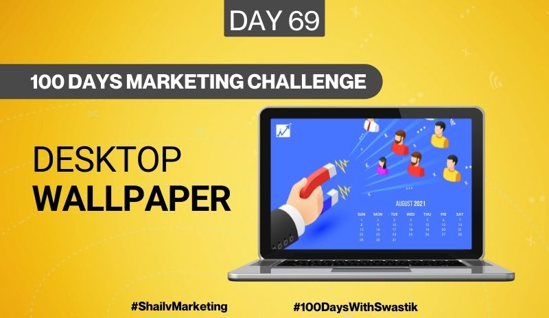 Desktop Wallpaper – 100 Days Marketing Challenge