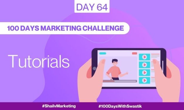 Tutorials – 100 Days Marketing Challenge